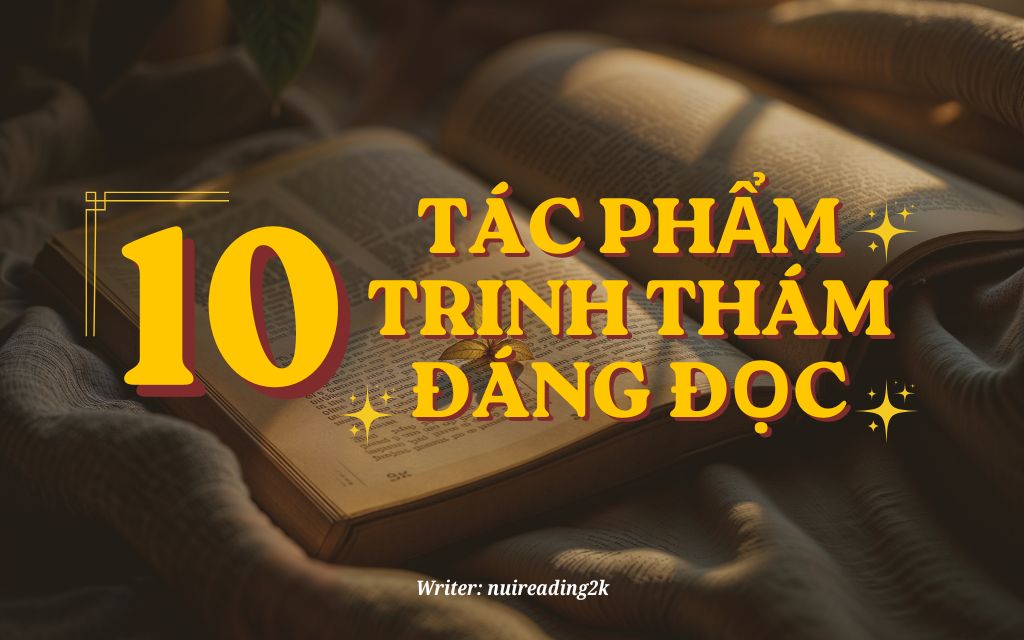 [Giới thiệu sách] Top 10 sách trinh thám đáng đọc
